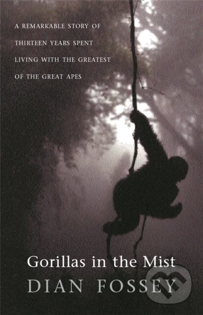Kniha: Gorillas in the Mist (Dian Fossey). Weidenfeld and Nicolson, 2001 Kniha: Gorillas in the Mist (Dian Fossey). Weidenfeld and Nicolson, 2001