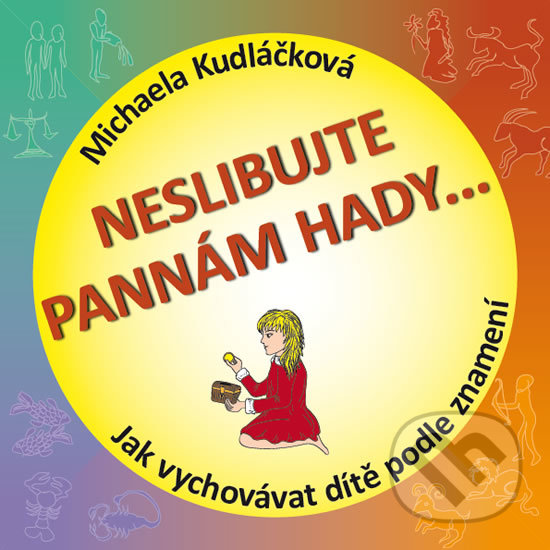 Kniha: Neslibujte Pannám hady (Kudláčková Michaela a Michaela Kudláčková). Atypo, 2012 Kniha: Neslibujte Pannám hady (Kudláčková Michaela a Michaela Kudláčková). Atypo, 2012