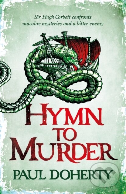 Kniha: Hymn to Murder (Hugh Corbett 21) (Paul Doherty). Headline Book, 2020 Kniha: Hymn to Murder (Hugh Corbett 21) (Paul Doherty). Headline Book, 2020