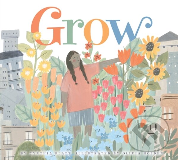 Kniha: Grow (Cynthia Platt). , 2018 Kniha: Grow (Cynthia Platt). , 2018