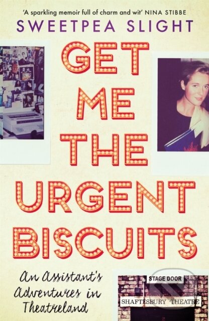 Kniha: Get Me the Urgent Biscuits (Sweetpea Slight). Weidenfeld and Nicolson, 2018 Kniha: Get Me the Urgent Biscuits (Sweetpea Slight). Weidenfeld and Nicolson, 2018