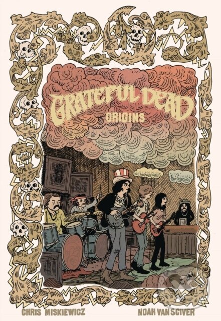 Kniha: Grateful Dead Origins (Chris Miskiewicz, Z2 Comics a Grateful Dead). Z2 Comics, 2020 Kniha: Grateful Dead Origins (Chris Miskiewicz, Z2 Comics a Grateful Dead). Z2 Comics, 2020