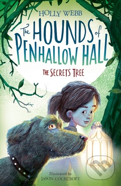 Kniha: The Secrets Tree (Holly Webb). , 2018 Kniha: The Secrets Tree (Holly Webb). , 2018