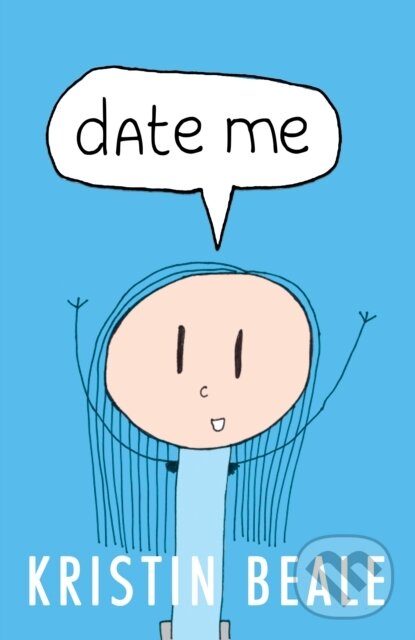 Kniha: Date Me (Kristin Beale). Morgan James Publishing, 2018 Kniha: Date Me (Kristin Beale). Morgan James Publishing, 2018