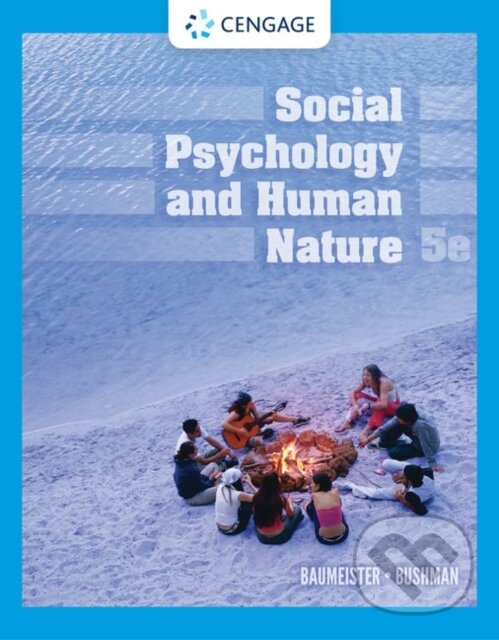 Kniha: Social Psychology and Human Nature (Brad Bushman a Roy F. Baumeister). , 2020 Kniha: Social Psychology and Human Nature (Brad Bushman a Roy F. Baumeister). , 2020