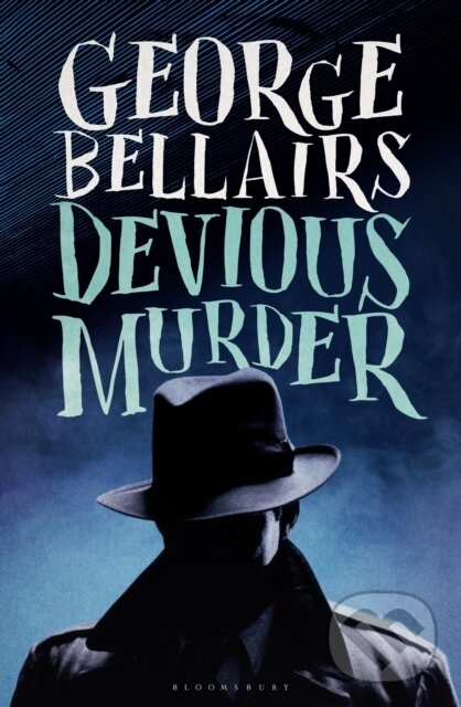 Kniha: Devious Murder (George Bellairs). , 2018 Kniha: Devious Murder (George Bellairs). , 2018
