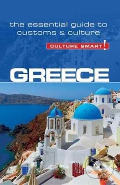 Kniha: Greece - Culture Smart! (Constantine Buhayer). Kuperard, 2018 Kniha: Greece - Culture Smart! (Constantine Buhayer). Kuperard, 2018