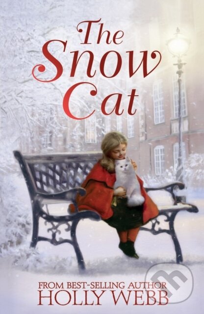 Kniha: The Snow Cat (Holly Webb). , 2018 Kniha: The Snow Cat (Holly Webb). , 2018