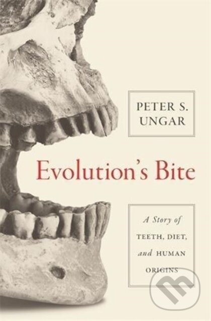 Kniha: Evolution's Bite (Peter S. Ungar). Princeton University Press, 2018 Kniha: Evolution's Bite (Peter S. Ungar). Princeton University Press, 2018