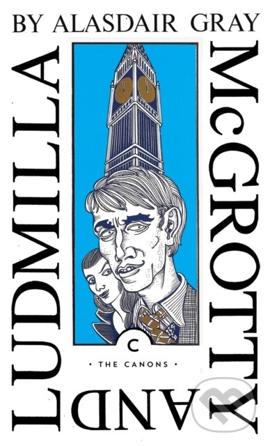 Kniha: McGrotty and Ludmilla (Alasdair Gray). Canongate Books, 2021 Kniha: McGrotty and Ludmilla (Alasdair Gray). Canongate Books, 2021