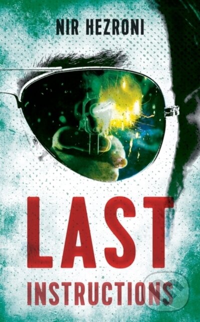 Kniha: Last Instructions (Nir Hezroni). Point Blank, 2019 Kniha: Last Instructions (Nir Hezroni). Point Blank, 2019