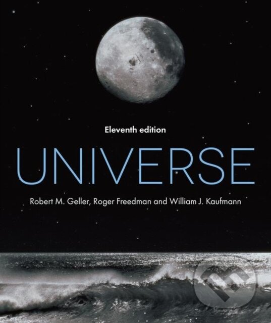Kniha: Achieve for Universe 11 Edition (Robert Geller, William J. Kaufmann a Roger Freedman). , 2019 Kniha: Achieve for Universe 11 Edition (Robert Geller, William J. Kaufmann a Roger Freedman). , 2019