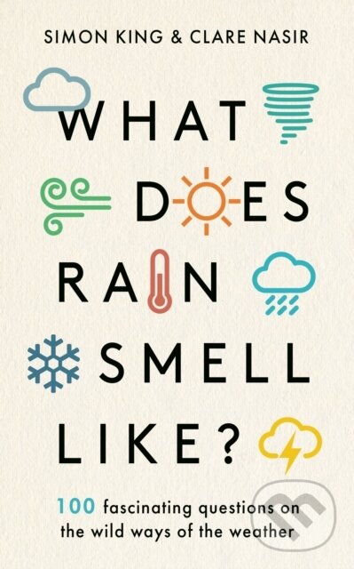 Kniha: What Does Rain Smell Like? (Clare Nasir, Simon a OBE King). Blink Publishing, 2019 Kniha: What Does Rain Smell Like? (Clare Nasir, Simon a OBE King). Blink Publishing, 2019