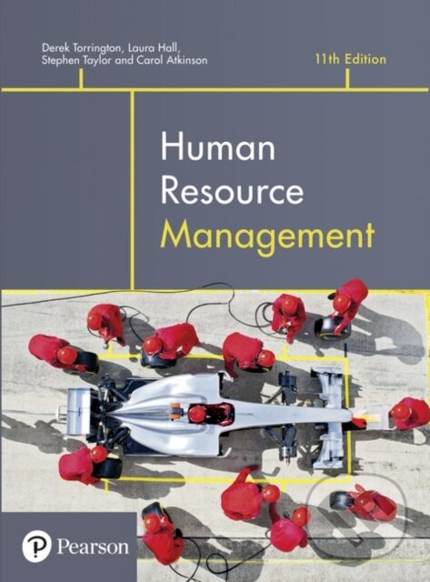 Kniha: Human Resource Management (Carol Atkinson, Stephen Taylor, Laura Hall a Derek Torrington). Pearson, 2020 Kniha: Human Resource Management (Carol Atkinson, Stephen Taylor, Laura Hall a Derek Torrington). Pearson, 2020