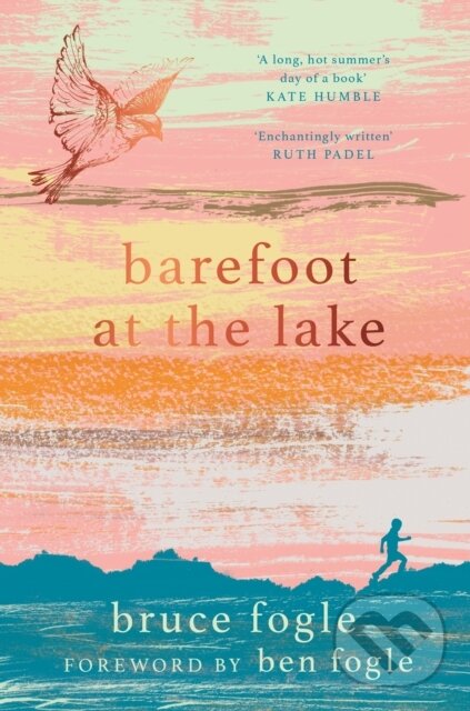 Kniha: Barefoot at the Lake (Bruce Fogle). September Publishing, 2019 Kniha: Barefoot at the Lake (Bruce Fogle). September Publishing, 2019