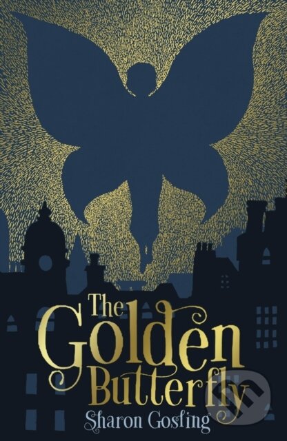 Kniha: The Golden Butterfly (Sharon Gosling). Little Tiger, 2019 Kniha: The Golden Butterfly (Sharon Gosling). Little Tiger, 2019