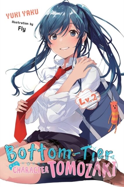 Kniha: Bottom-Tier Character Tomozaki, Vol. 2 (light novel) (Fly Kennoji, Yuki Yaku a Winifred Bird). Yen Press, 2019 Kniha: Bottom-Tier Character Tomozaki, Vol. 2 (light novel) (Fly Kennoji, Yuki Yaku a Winifred Bird). Yen Press, 2019