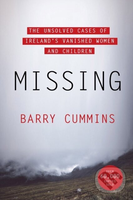 Kniha: Missing (Barry Cummins). Gill Books, 2019 Kniha: Missing (Barry Cummins). Gill Books, 2019