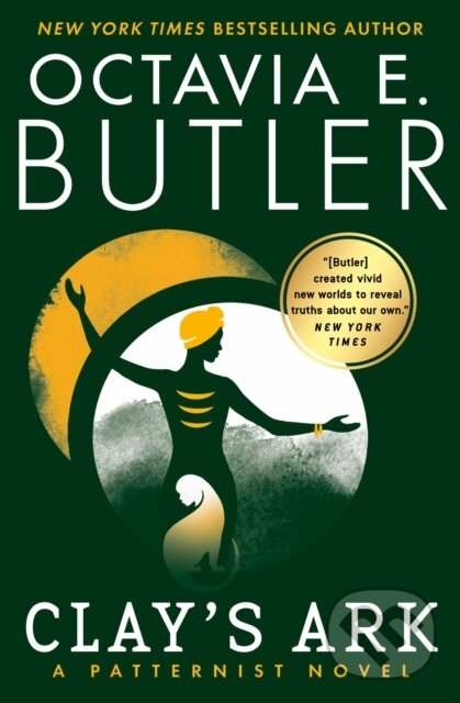 Kniha: Clay's Ark (Octavia E. Butler). Grand Central Publishing, 2020 Kniha: Clay's Ark (Octavia E. Butler). Grand Central Publishing, 2020
