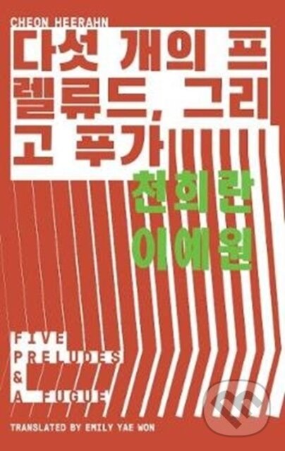 Kniha: Five Preludes & A Fugue (Cheeon Harrahn). , 2019 Kniha: Five Preludes & A Fugue (Cheeon Harrahn). , 2019