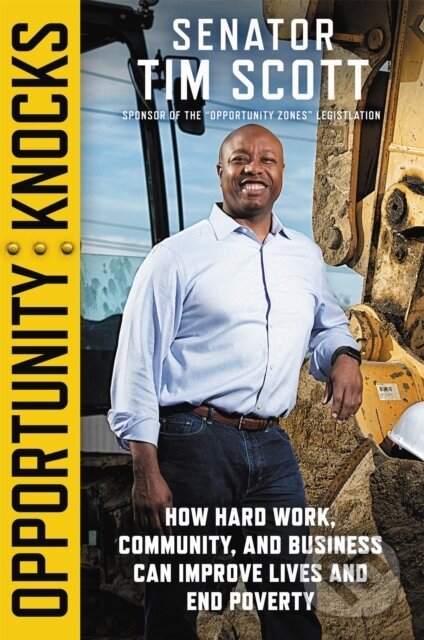 Kniha: Opportunity Knocks (Senator Tim Scott). Center Street, 2020 Kniha: Opportunity Knocks (Senator Tim Scott). Center Street, 2020