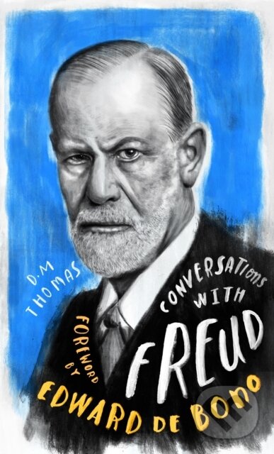 Kniha: Conversations with Freud (D.M. Thomas). Watkins Publishing, 2020 Kniha: Conversations with Freud (D.M. Thomas). Watkins Publishing, 2020