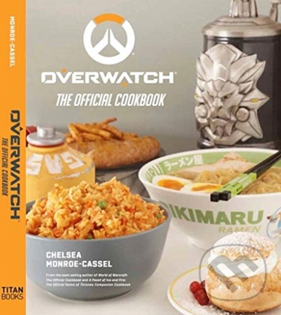 Kniha: Overwatch: The Official Cookbook (Chelsea Monroe-Cassel). Titan Books, 2019 Kniha: Overwatch: The Official Cookbook (Chelsea Monroe-Cassel). Titan Books, 2019