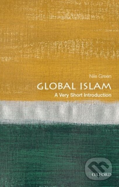Kniha: Global Islam (Nile Green). Oxford University Press, 2020 Kniha: Global Islam (Nile Green). Oxford University Press, 2020