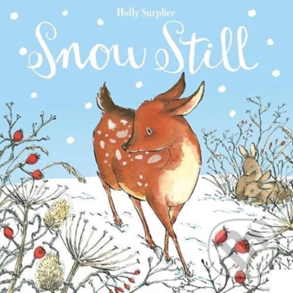 Kniha: Snow Still (Holly (Ils Surplice). Nosy Crow, 2021 Kniha: Snow Still (Holly (Ils Surplice). Nosy Crow, 2021