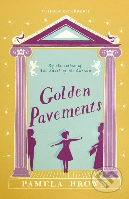 Kniha: Golden Pavements: Book 3 (Pamela Brown). Pushkin, 2018 Kniha: Golden Pavements: Book 3 (Pamela Brown). Pushkin, 2018