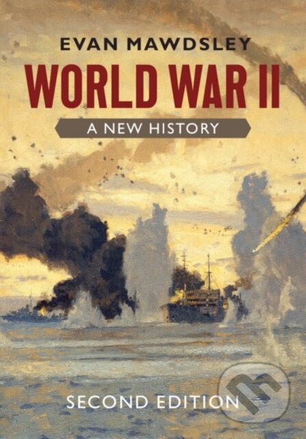 Kniha: World War II (Evan Mawdsley). Cambridge University Press, 2020 Kniha: World War II (Evan Mawdsley). Cambridge University Press, 2020