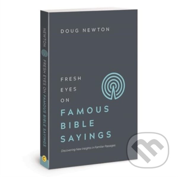 Kniha: Fresh Eyes on Famous Bible Say (Doug Newton). , 2018 Kniha: Fresh Eyes on Famous Bible Say (Doug Newton). , 2018