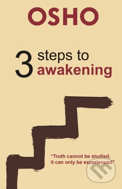 Kniha: 3 Steps to Awakening (Osho International). Osho International, 2018 Kniha: 3 Steps to Awakening (Osho International). Osho International, 2018