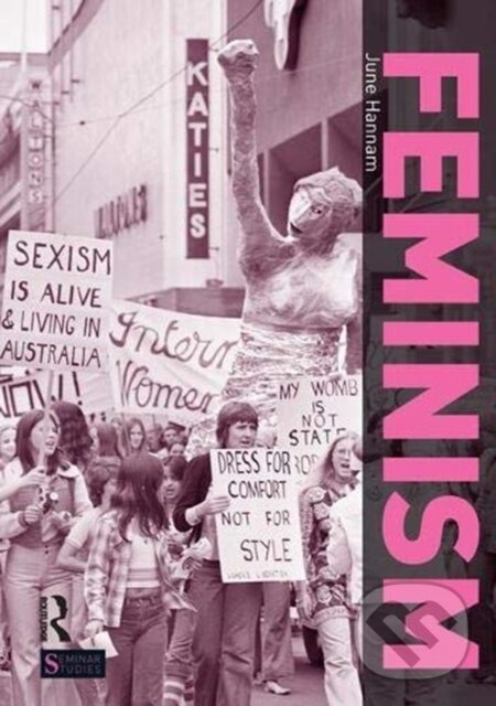 Kniha: Feminism (June Hannam). Routledge, 2018 Kniha: Feminism (June Hannam). Routledge, 2018