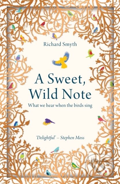 Kniha: A Sweet, Wild Note (Richard Smyth). Elliott and Thompson, 2018 Kniha: A Sweet, Wild Note (Richard Smyth). Elliott and Thompson, 2018