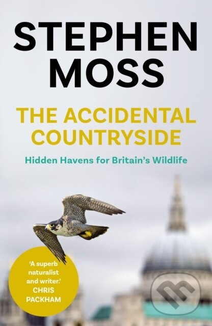 Kniha: The Accidental Countryside (Stephen Moss). Guardian Faber, 2021 Kniha: The Accidental Countryside (Stephen Moss). Guardian Faber, 2021