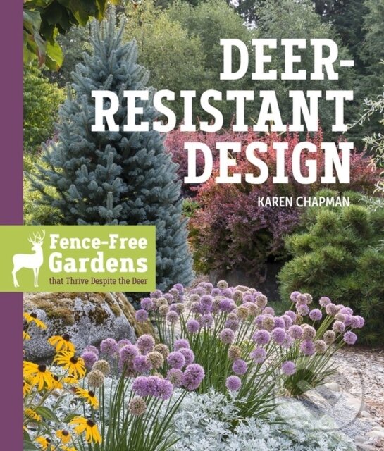Kniha: Deer-Resistant Design (Karen Chapman). Timber, 2019 Kniha: Deer-Resistant Design (Karen Chapman). Timber, 2019