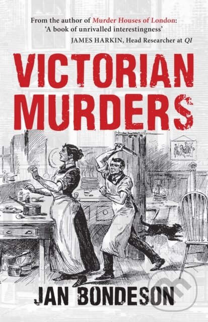 Kniha: Victorian Murders (Jan Bondeson). Amberley Publishing, 2019 Kniha: Victorian Murders (Jan Bondeson). Amberley Publishing, 2019