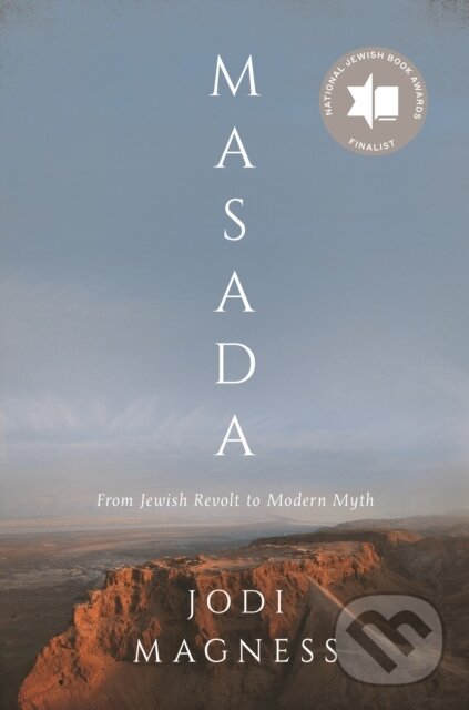 Kniha: Masada (Jodi Magness). Princeton University Press, 2021 Kniha: Masada (Jodi Magness). Princeton University Press, 2021