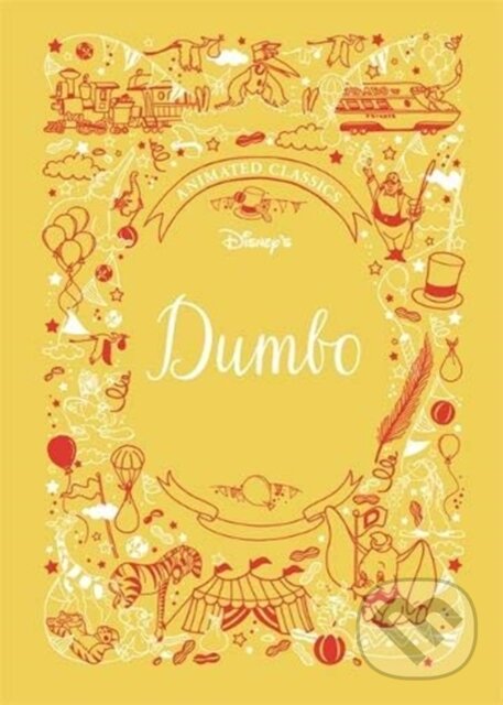 Kniha: Dumbo (Disney Animated Classics) (Lily Murray). Vydavateľstvo sv. Bystríka, 2019 Kniha: Dumbo (Disney Animated Classics) (Lily Murray). Vydavateľstvo sv. Bystríka, 2019