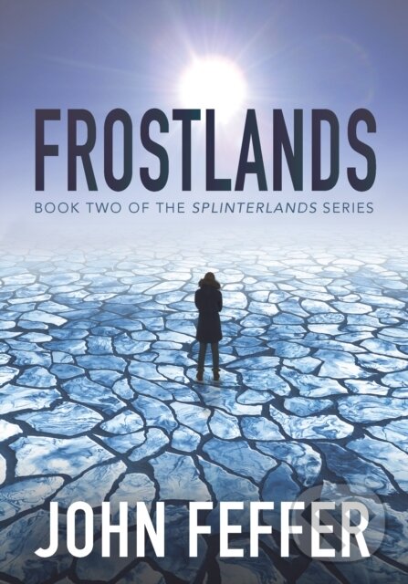 Kniha: Frostlands (John Feffer). Haymarket Books, 2019 Kniha: Frostlands (John Feffer). Haymarket Books, 2019