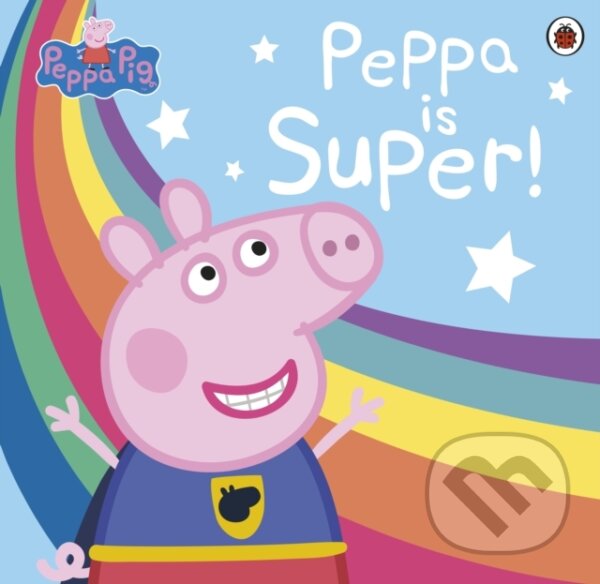 Kniha: Peppa Pig: Super Peppa! (Peppa Pig). Ladybird Books, 2020 Kniha: Peppa Pig: Super Peppa! (Peppa Pig). Ladybird Books, 2020