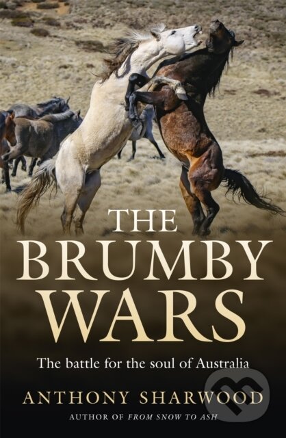 Kniha: The Brumby Wars (Anthony Sharwood). Hachette Australia, 2021 Kniha: The Brumby Wars (Anthony Sharwood). Hachette Australia, 2021