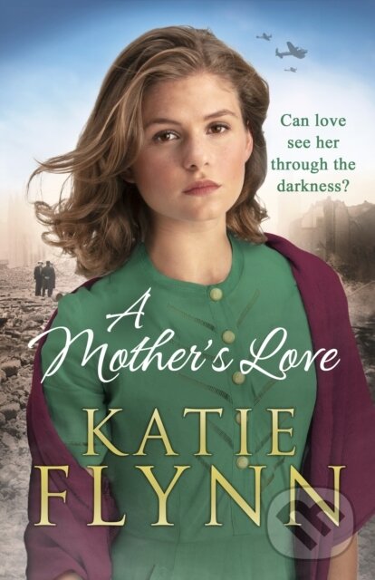 Kniha: A Mother's Love (Katie Flynn). Century, 2019 Kniha: A Mother's Love (Katie Flynn). Century, 2019