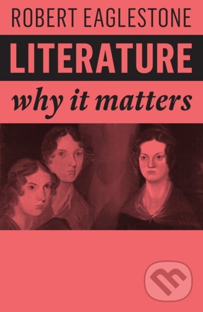 Kniha: Literature (Robert Eaglestone). Polity Press, 2019 Kniha: Literature (Robert Eaglestone). Polity Press, 2019