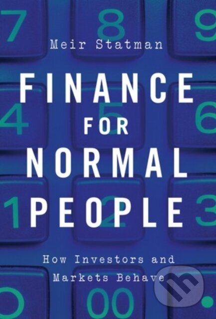 Kniha: Finance for Normal People (Meir Statman). Oxford University Press, 2019 Kniha: Finance for Normal People (Meir Statman). Oxford University Press, 2019