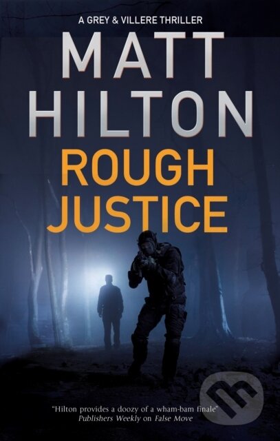 Kniha: Rough Justice (Matt Hilton). Severn House, 2020 Kniha: Rough Justice (Matt Hilton). Severn House, 2020