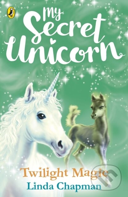 Kniha: My Secret Unicorn: Twilight Magic (Linda Chapman). Puffin Books, 2018 Kniha: My Secret Unicorn: Twilight Magic (Linda Chapman). Puffin Books, 2018