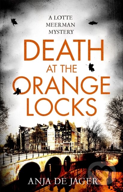 Kniha: Death at the Orange Locks (Anja De Jager). Constable, 2020 Kniha: Death at the Orange Locks (Anja De Jager). Constable, 2020