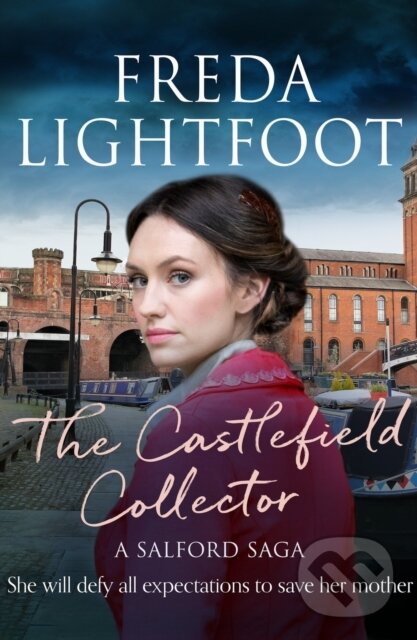 Kniha: The Castlefield Collector (Freda Lightfoot). Canelo, 2020 Kniha: The Castlefield Collector (Freda Lightfoot). Canelo, 2020